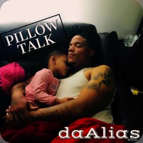 Download track Pillow TALK Intro DaAlias