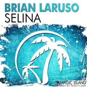 Download track Selina (Extended Mix) Brian Laruso