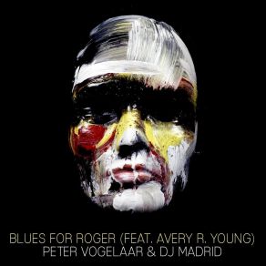 Download track Blues For Roger DJ MadridAvery R. Young