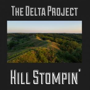 Download track Hill Stompin' Delta Project