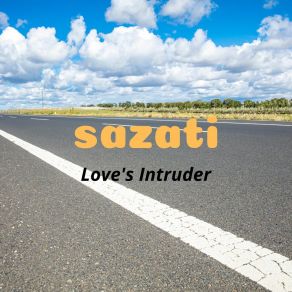 Download track Love's Intruder Sazati