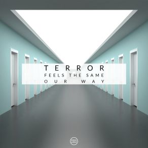 Download track Feels The Same (Instrumental Mix) Terror