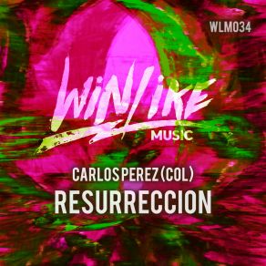 Download track Resurreccion (Original Mix) Carlos Perez (COL)