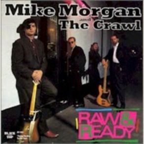 Download track I Can't Take It Mike Morgan, The Crawl