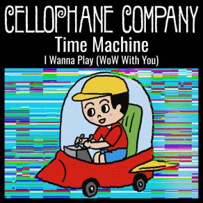 Download track Time Machine Cellophane Company