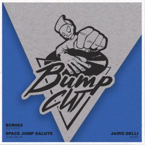 Download track Turn Me Up Space Jump Salute