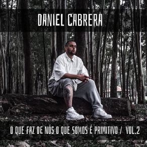 Download track O Que Faz De Nós / Volume 2 Daniel Cabrera