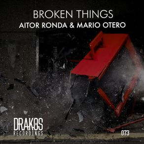 Download track Broken Things Mario Otero, Aitor Ronda