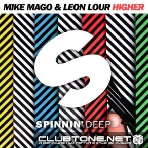 Download track Higher (Extended Mix) Mike Mago, Leon Lour