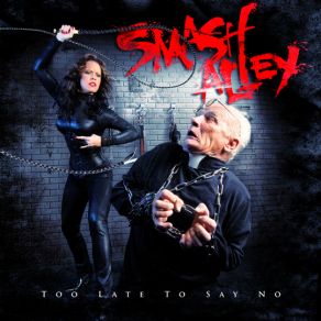 Download track Too Late To Say No Smash Alley