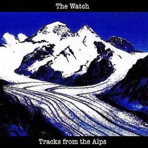 Download track Once In A Lifetime The Watch