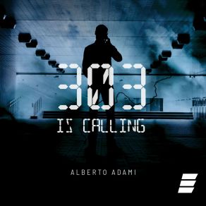 Download track 303 Is Calling Alberto Adami