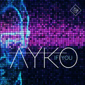 Download track If You (Instrumental Mix) Ayko