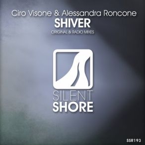 Download track Shiver (Radio Edit) Ciro Visone, Alessandra Roncone