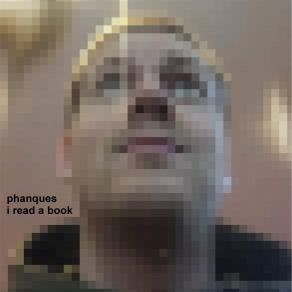 Download track I Read A Book Phanques