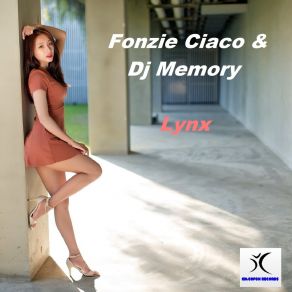 Download track Lynx (Dj Fonzy Radio Edit) Dj CiakoFonzie Ciaco, DJ Memory, Alonso Chavez, Dj Fonzy