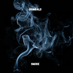 Download track Smoke (Radio Edit) Grimbald