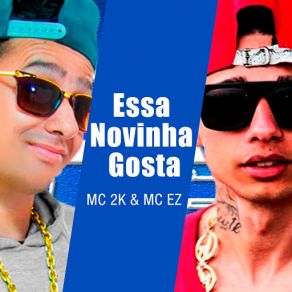 Download track Essa Novinha Gosta Mc 2K, Mc Ez