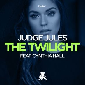 Download track The Twilight (Original Club Mix) Judge Jules, Cynthia Hall