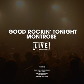 Download track Intro Good Rockin' Tonight (Live) Montrose