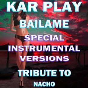 Download track Bailame (Like Instrumental Mix) Kar Play