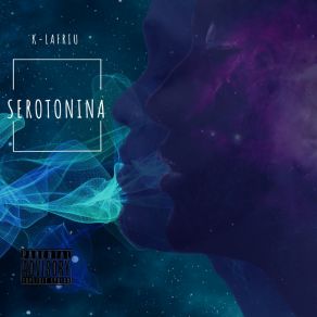 Download track Serotonina K-Lafriu