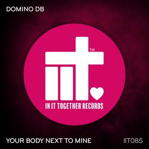 Download track Your Body Next To Mine Domino DB