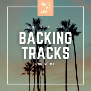 Download track Smooth Modern R&B / Soul Backing Track / / C Major / / 86 BPM That's My Jam Track