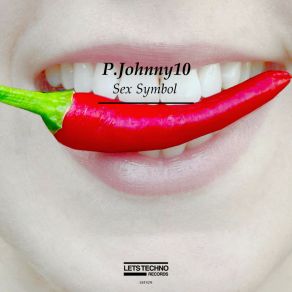 Download track Sexy Man (Original Mix) P. Johnny10