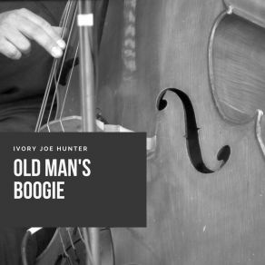 Download track Old Man's Boogie Ivory Joe Hunter