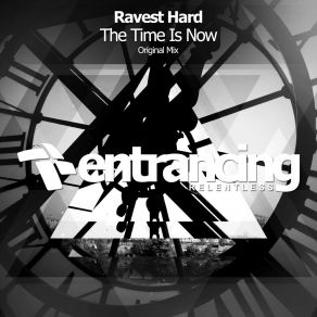 Download track The Time Is Now (Radio Edit) Ravest Hard