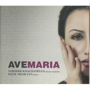 Download track 07 - Caccini. Ave Maria Varduhi Khachatryan, Hayk Melikyan