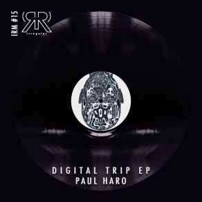 Download track Digital Trip Paul Haro