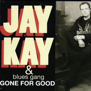 Download track She Makes A Fool Of Me Jay Kay, BLUES GANG