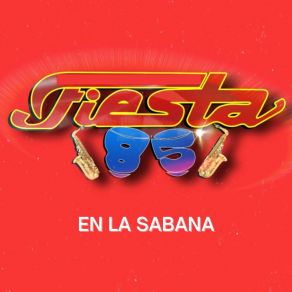 Download track Micaela / El Chicle / Fiesta / Palo Con Ella Fiesta 85