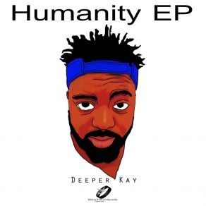 Download track Humanity Deeper Kay