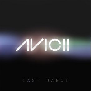 Download track Last Dance (Original Club Instrumental) Avicii