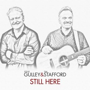 Download track Still Here Steve Gulley, Tim Stafford