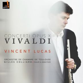 Download track Flute Concertos, Op. 10, No. 1 In F Major, RV 433: I. Allegro Gilles Colliard, Orchestre De Chambre De Toulouse, Vincent Lucas