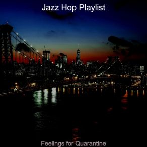 Download track Soundtrack For Quarantine Jazz Hop Playlist