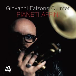 Download track Giovanni Falzone - Pianeti Affini' Alessandro Rossi, Giovanni Falzone, Giulio Corini, Filippo Vignato, Fausto Beccalossi