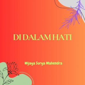 Download track Di Dalam Hati Wijaya Surya Mahendra