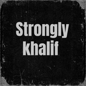 Download track Strongly Khalif