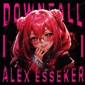 Download track Downfall II Alex Esseker