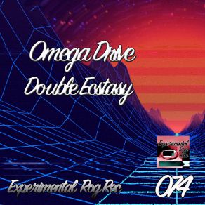 Download track Double Ecstasy Omega Drive