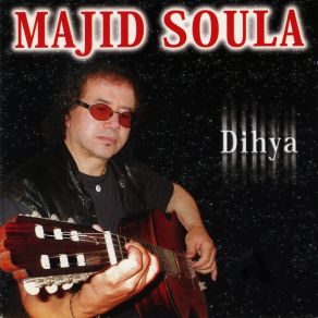 Download track Ulama T Tidets Kkesy Ad D Leteb (Dans La Vérité J'ai Trouvé Le Mensonge) Majid Soula