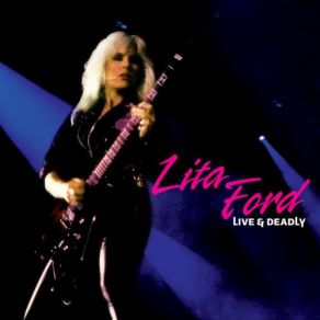 Download track Kiss Me Deadly (Live) Lita Ford