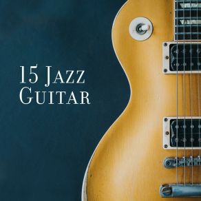 Download track Guitar Music For Heart Chilled Jazz Masters