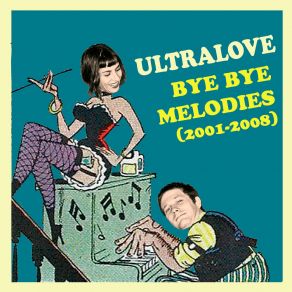 Download track Bye Bye Mélodie Ultralove