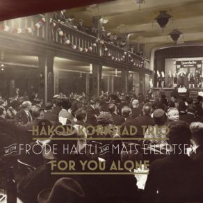 Download track For You Alone Håkon Kornstad